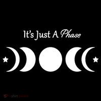 It's Just A Phase Sweatshirt