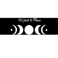 It's Just A Phase Bumper Sticker