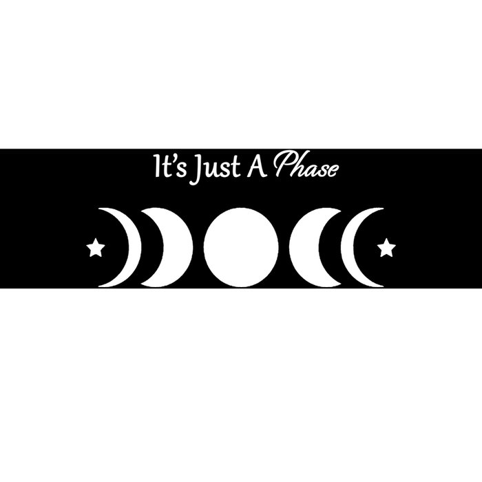 It's Just A Phase Bumper Sticker