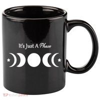 It's Just A Phase 11oz C Handle Ceramic Mug