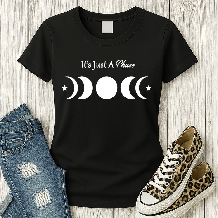 It's Just A Phase Womens T-Shirt