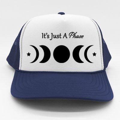 It's Just A Phase Trucker Hat