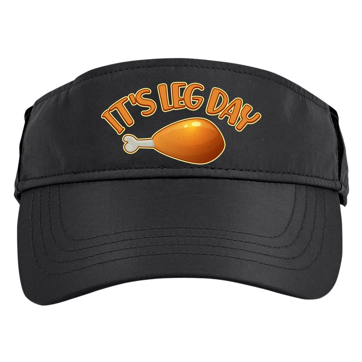 It's Leg Day Funny Thanksgiving Adult Drive Performance Visor