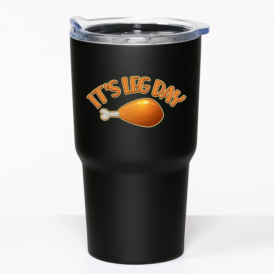 It's Leg Day Funny Thanksgiving Tumbler