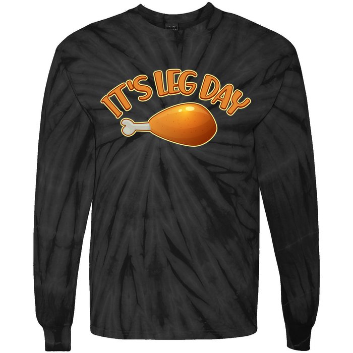 It's Leg Day Funny Thanksgiving Tie-Dye Long Sleeve Shirt