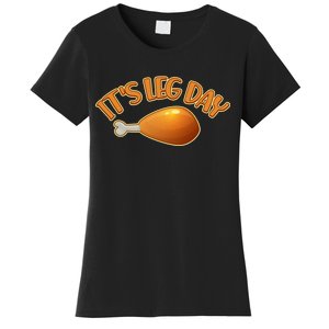 It's Leg Day Funny Thanksgiving Women's T-Shirt