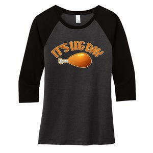 It's Leg Day Funny Thanksgiving Women's Tri-Blend 3/4-Sleeve Raglan Shirt