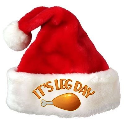 It's Leg Day Funny Thanksgiving Premium Christmas Santa Hat