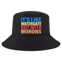 It's Like Watergate But With Morons Cool Comfort Performance Bucket Hat