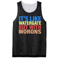 It's Like Watergate But With Morons Mesh Reversible Basketball Jersey Tank