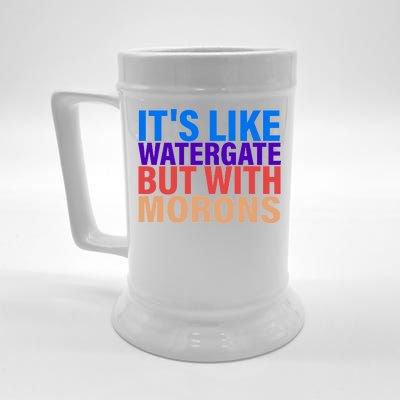 It's Like Watergate But With Morons Beer Stein