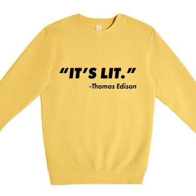 It's Lit Thomas Edison Premium Crewneck Sweatshirt