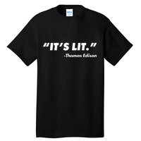 It's Lit Thomas Edison Tall T-Shirt