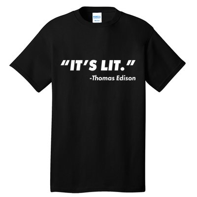 It's Lit Thomas Edison Tall T-Shirt