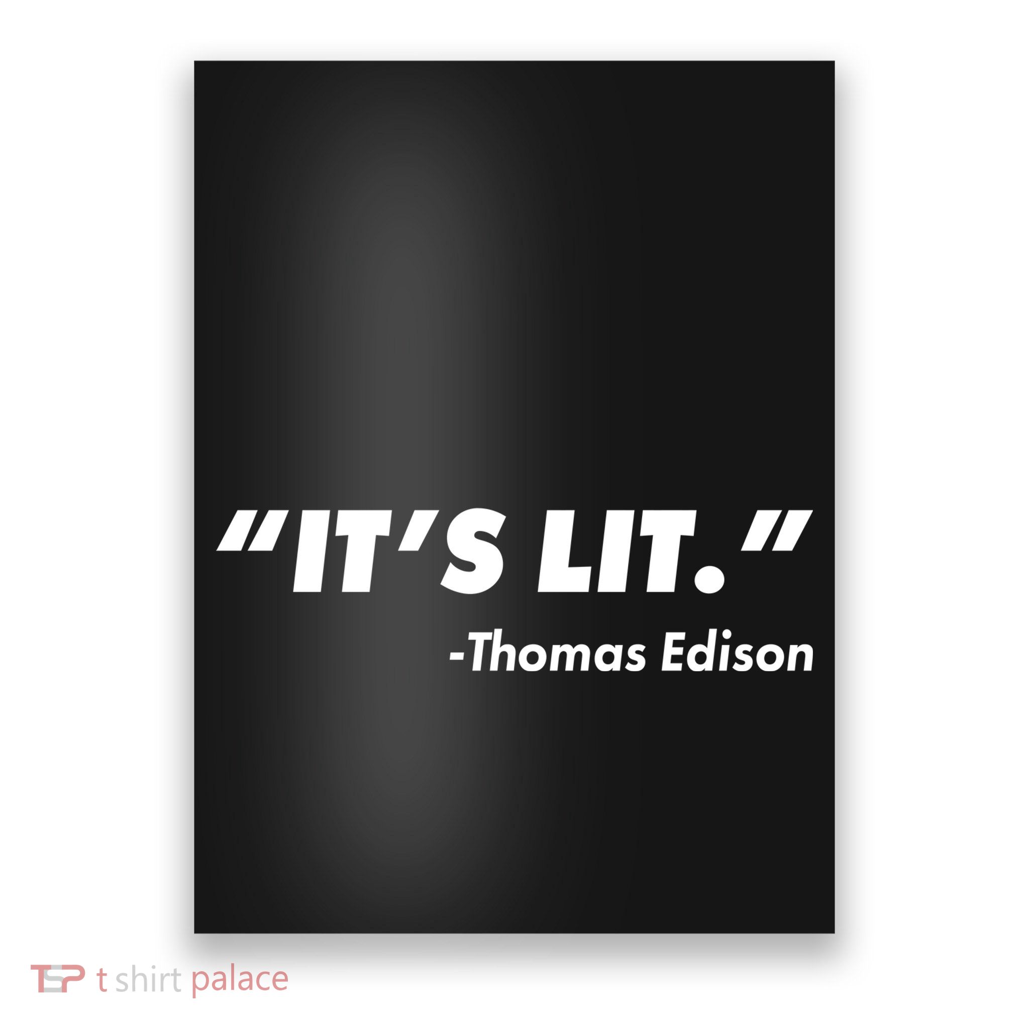 It's Lit Thomas Edison Poster