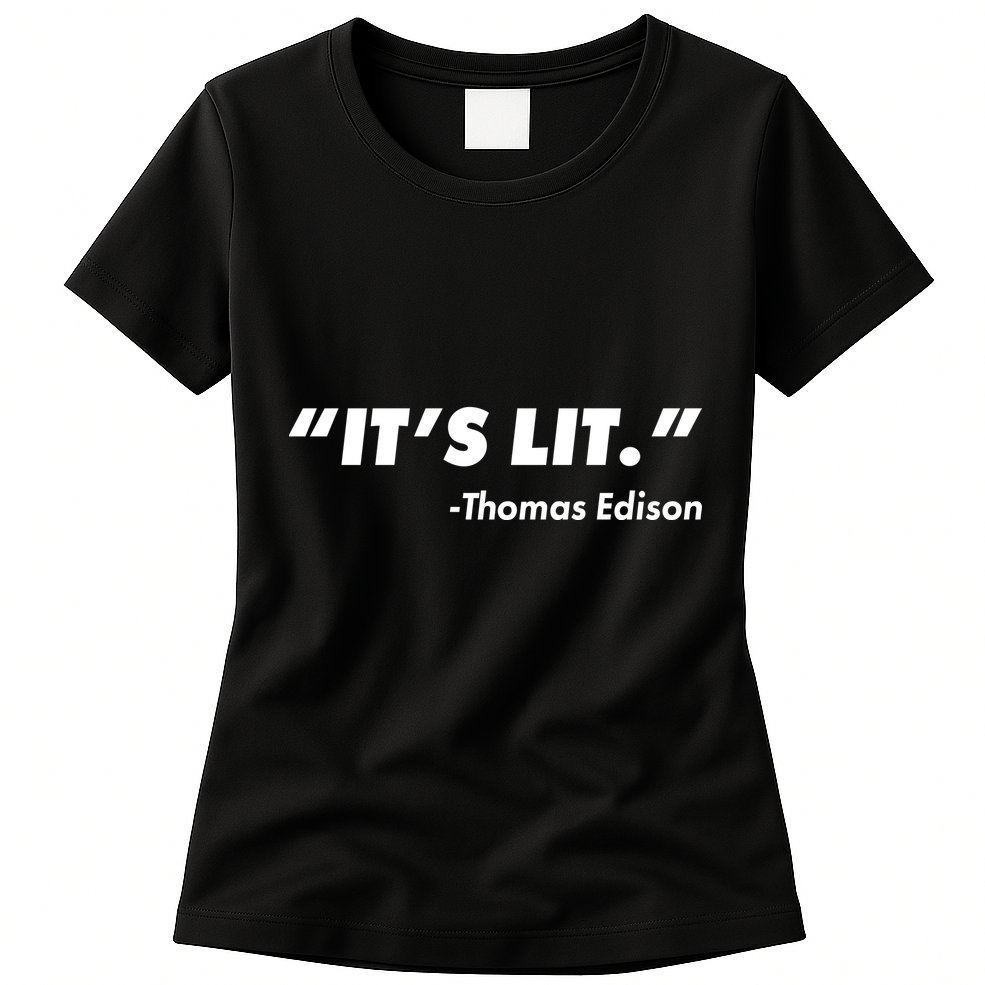 It's Lit Thomas Edison Womens T-Shirt