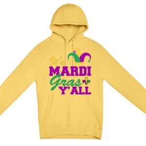 It's Mardi Gras Y'all New Orleans Celebration Premium Pullover Hoodie