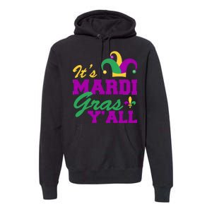 It's Mardi Gras Y'all New Orleans Celebration Premium Hoodie