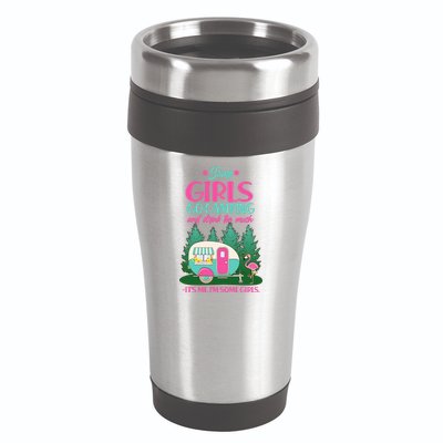 It's Me I'm Some Girls Go Camping And Drink Too Much 16oz Travel Tumbler