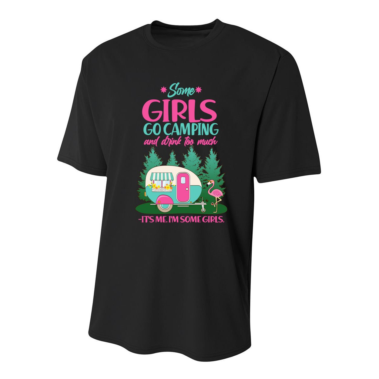 It's Me I'm Some Girls Go Camping And Drink Too Much Youth Performance Sprint T-Shirt