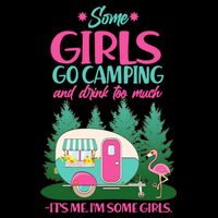 It's Me I'm Some Girls Go Camping And Drink Too Much Visor