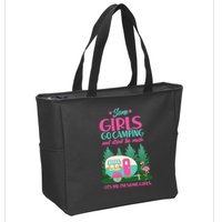 It's Me I'm Some Girls Go Camping And Drink Too Much Zip Tote Bag