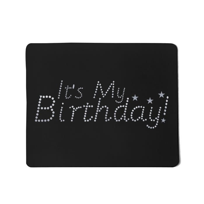 It's My Birthday Mousepad