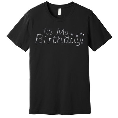 It's My Birthday Premium T-Shirt