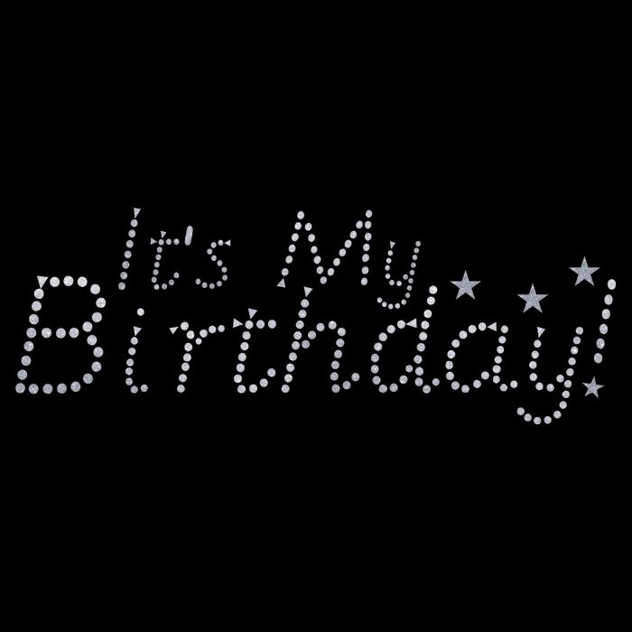 It's My Birthday Womens T-Shirt