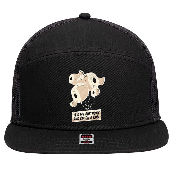 It's My Birthday And I'm On A Roll 7 Panel Mesh Trucker Snapback Hat