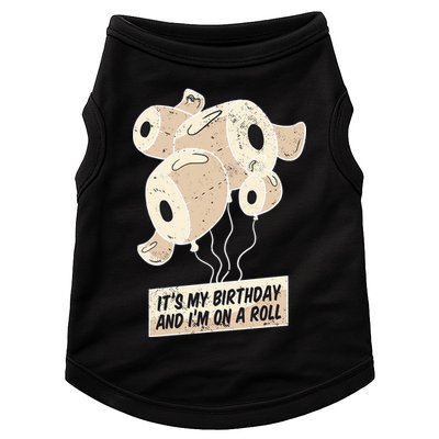 It's My Birthday And I'm On A Roll Doggie Tank