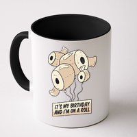 It's My Birthday And I'm On A Roll Mug