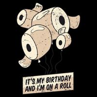 It's My Birthday And I'm On A Roll Mug