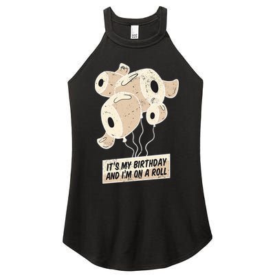 It's My Birthday And I'm On A Roll Women's Perfect Tri Rocker Tank