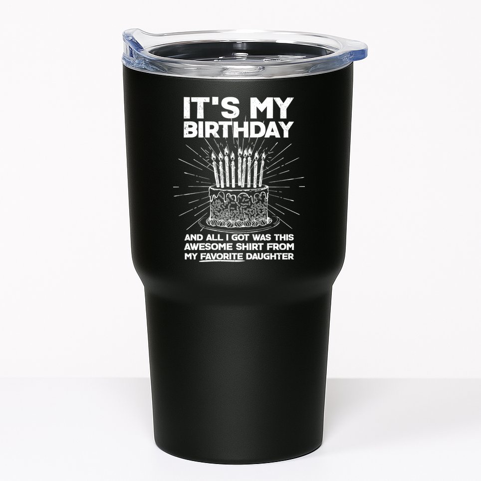 It's My Birthday Awesome Favorite Daughter Tumbler