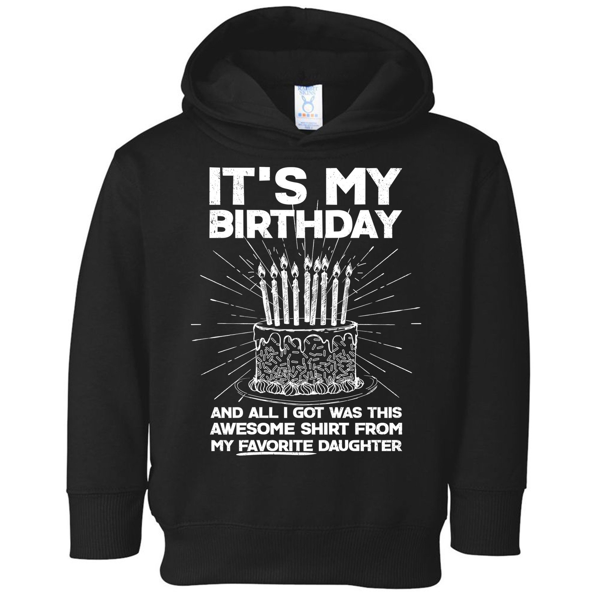 It's My Birthday Awesome Favorite Daughter Toddler Hoodie