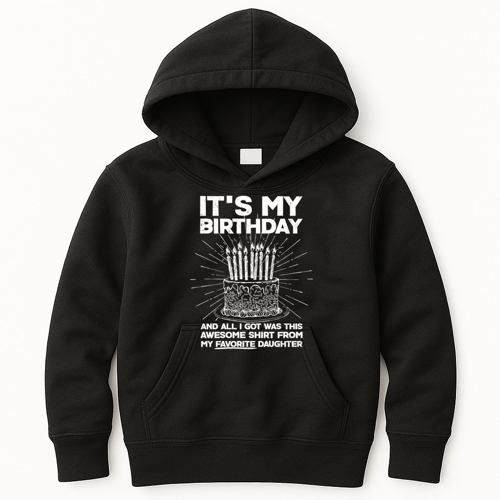 It's My Birthday Awesome Favorite Daughter Kids Hoodie