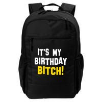 It's My Birthday Bitch! Backpack