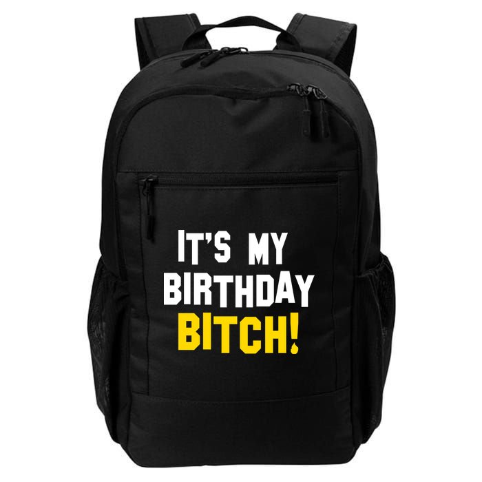 It's My Birthday Bitch! Backpack