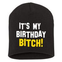It's My Birthday Bitch! Short Acrylic Beanie