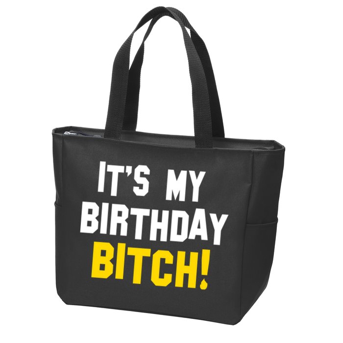 It's My Birthday Bitch! Zip Tote Bag