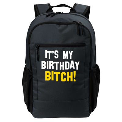 It's My Birthday Bitch! Daily Commute Backpack