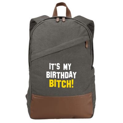 It's My Birthday Bitch! Cotton Canvas Backpack