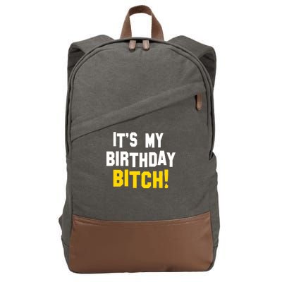 It's My Birthday Bitch! Cotton Canvas Backpack