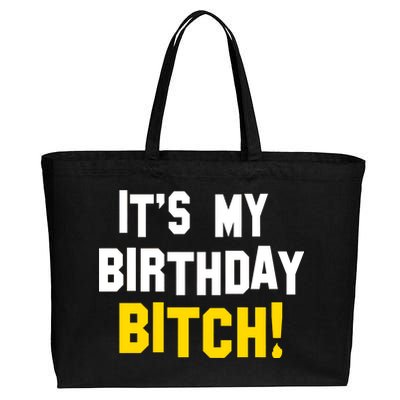 It's My Birthday Bitch! Cotton Canvas Jumbo Tote