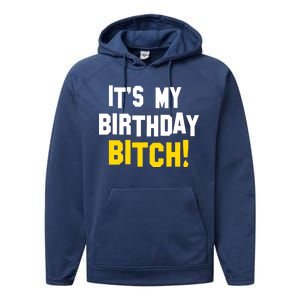 It's My Birthday Bitch! Performance Fleece Hoodie