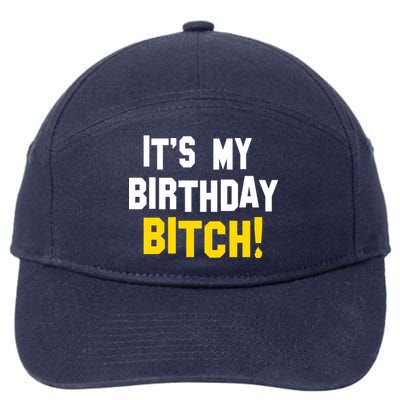 It's My Birthday Bitch! 7-Panel Snapback Hat