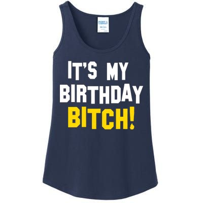 It's My Birthday Bitch! Ladies Essential Tank