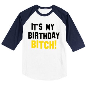 It's My Birthday Bitch! Baseball Sleeve Shirt