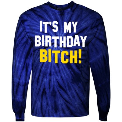 It's My Birthday Bitch! Tie-Dye Long Sleeve Shirt